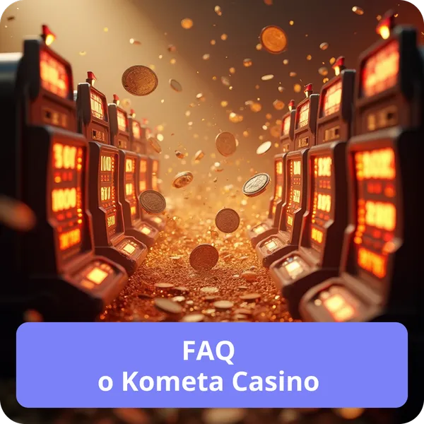 FAQ о Kometa Casino